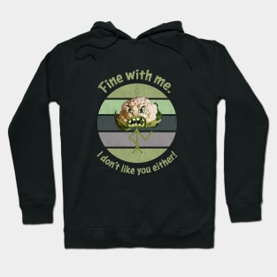 Cauliflower Doesnt Like You Either Hoodie